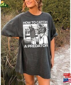 How To Catch A Predator T-Shirt 80S Movie Nostalgia Graphic Tee Couples Matching Shirts Unisex