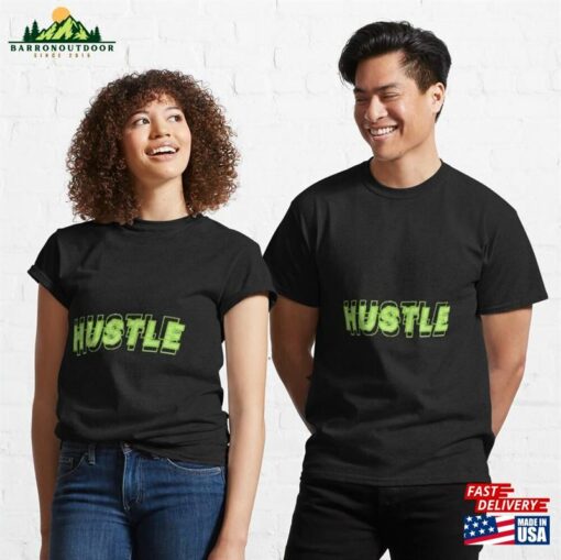 Hustle Classic T-Shirt Hoodie Sweatshirt