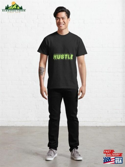 Hustle Classic T-Shirt Hoodie Sweatshirt