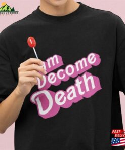 I Am Become Death In Pink Barbie Font Unisex Beefy T Short Hoodie T-Shirt I Am Become Death In Pink Barbie Font Unisex Beefy T Short Hoodie T-Shirt