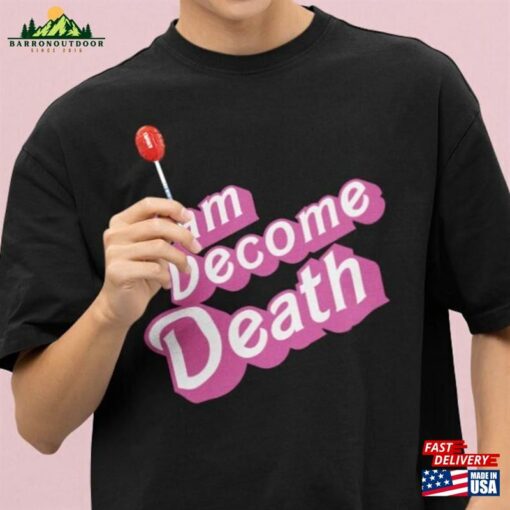 I Am Become Death In Pink Barbie Font Unisex Beefy T Short Hoodie T-Shirt