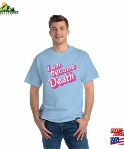 I Am Become Death In Pink Barbie Font Unisex Beefy T Short Hoodie T-Shirt