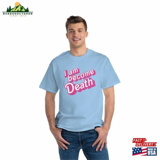 I Am Become Death In Pink Barbie Font Unisex Beefy T Short Hoodie T-Shirt