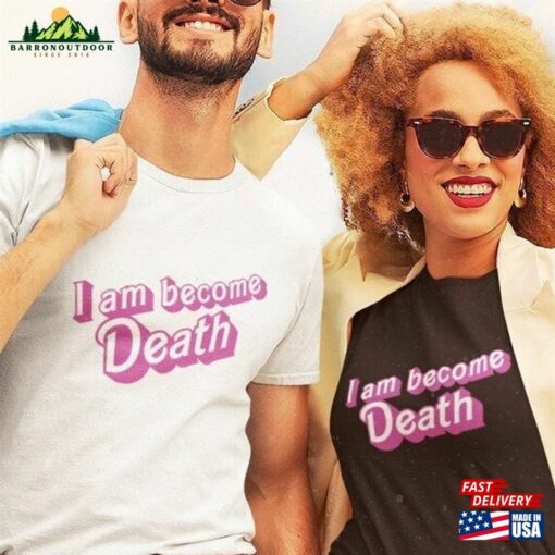 I Am Become Death In Pink Barbie Font Unisex Jersey Short Sleeve Tee Shirt T-Shirt Classic