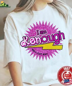 I Am Kenough 2023 Shirt Hoodie Classic I Am Kenough 2023 Shirt Hoodie Classic
