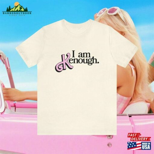 I Am Kenough Barbie Movie 2023 T-Shirt Ryan Gosling Shirt Fan Sweatshirt Unisex