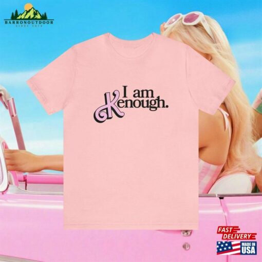 I Am Kenough Barbie Movie 2023 T-Shirt Ryan Gosling Shirt Fan Sweatshirt Unisex