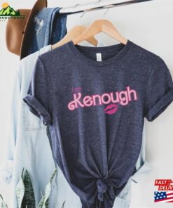 I Am Kenough Barbie Movie Inspired Unisex Jersey Short Sleeve Tee Classic Sweatshirt