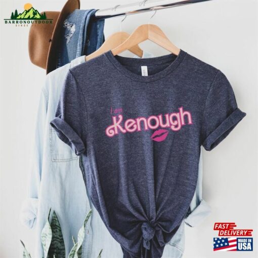 I Am Kenough Barbie Movie Inspired Unisex Jersey Short Sleeve Tee Classic Sweatshirt