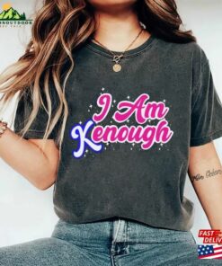 I Am Kenough Comfort Color Shirt Unisex Hoodie I Am Kenough Comfort Color Shirt Unisex Hoodie