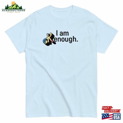 I Am Kenough Ryan Gosling T-Shirt Classic