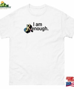I Am Kenough Ryan Gosling T-Shirt Unisex Classic