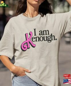 I Am Kenough Shirt Barbie Im Inspired Movie 2023 Hoodie Classic 3 I Am Kenough Shirt Barbie Im Inspired Movie 2023 Hoodie Classic 4