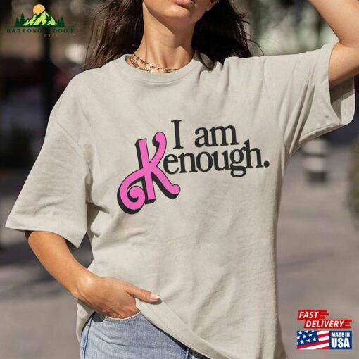 I Am Kenough Shirt Barbie Im Inspired Movie 2023 Hoodie Classic