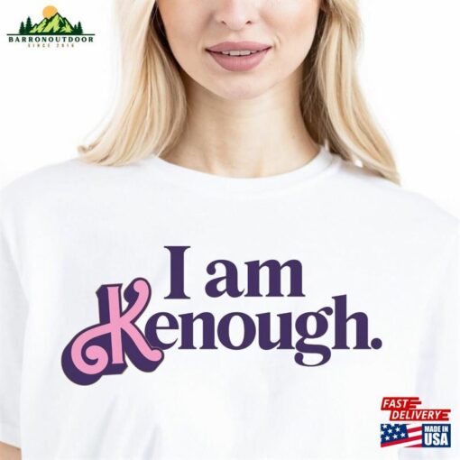 I Am Kenough Shirt Classic Hoodie