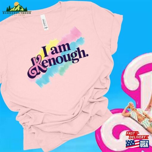 I Am Kenough Shirt T Tee Classic Unisex