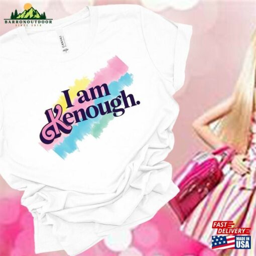 I Am Kenough Shirt T Tee Classic Unisex