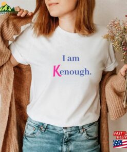 I Am Kenough T-Shirt Barbie Movie 2023 Tee Sweatshirt