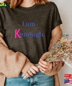 I Am Kenough T Shirt Barbie Movie 2023 Tee Sweatshirt 3