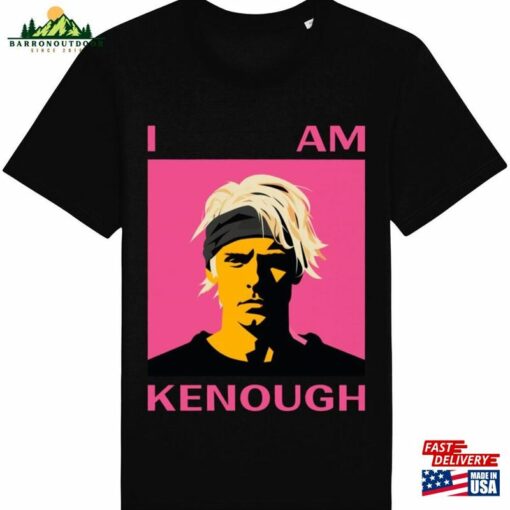 I Am Kenough T-Shirt Unisex Hoodie