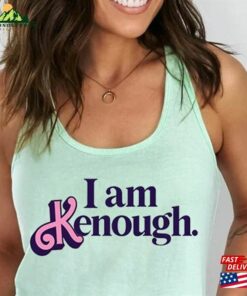 I Am Kenough Tank Top Shirt Barbie Movie T-Shirt Unisex Sweatshirt I Am Kenough Tank Top Shirt Barbie Movie T-Shirt Unisex Sweatshirt
