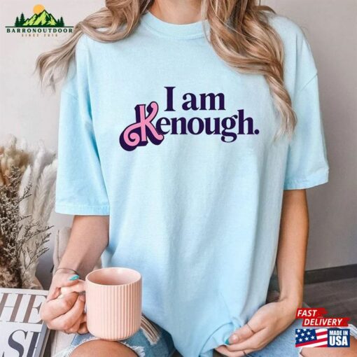 I Am Kenough Tank Top Shirt Barbie Movie T-Shirt Unisex Sweatshirt