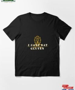 I Cant Eat Gluten Essential T-Shirt Unisex