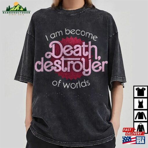 I Have Become Death Destroyer Of Worlds Barbie X Oppenheimer Shirt Trendy Barbenheimer T-Shirt Classic