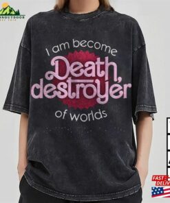 I Have Become Death Destroyer Of Worlds Barbie X Oppenheimer Shirt Trendy Barbenheimer T Shirt Hoodie 3