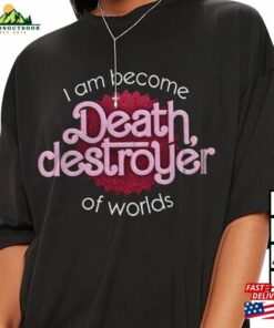 I Have Become Death Destroyer Of Worlds Barbie X Oppenheimer Shirt Trendy Barbenheimer T Shirt Hoodie 4