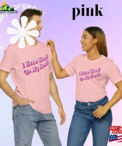 I Have Blood On My Hands Pink Barbie Font Unisex Jersey Short Sleeve Tee Shirt Sweatshirt