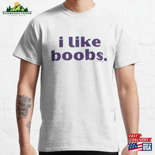 I Like Boobs V11 @Lilsboobthangs Classic T-Shirt