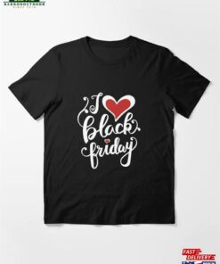 I Love Black Friday Holiday Shopping Doorbusters Christmas 2021 Essential T-Shirt Unisex Classic