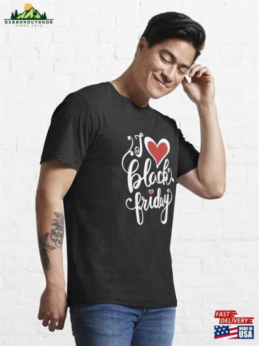 I Love Black Friday Holiday Shopping Doorbusters Christmas 2021 Essential T-Shirt Unisex Classic