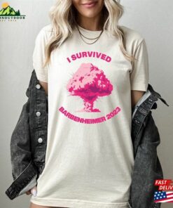 I Survived Barbenheimer 2023 Shirt T Shirt Limited Gift Sweatshirt Unisex 3