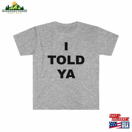 I Told Ya Challengers 2023 Softstyle T-Shirt Hoodie Unisex