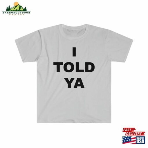 I Told Ya Challengers 2023 Softstyle T-Shirt Hoodie Unisex