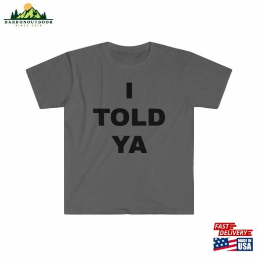 I Told Ya Challengers 2023 Softstyle T-Shirt Hoodie Unisex