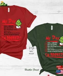I’m Booked Grinch T-Shirt My Day The Shirt Classic Sweatshirt