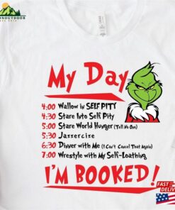 I’m Booked Grinch T-Shirt My Day The Shirt Classic Sweatshirt