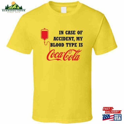 In Case Of Accident My Blood Type Is Coca Cola Coke Drink Funny Gift T-Shirt Sweatshirt