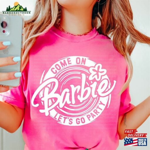 In My Barb Era Come On Doll Baby Girl Birthday Shirt Lets Go Party Dream House Fan Hoodie T-Shirt