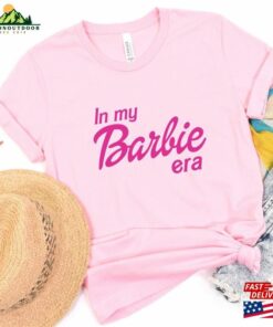 In My Barbi Era Shirt Come On Let Unisex Sweatshirt 4