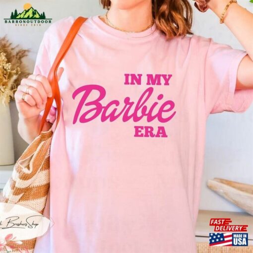 In My Barbie Era Comfort Colors Shirt Party Come On Let Hoodie Sweatshirt