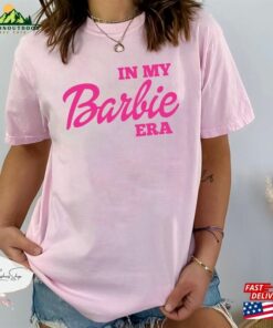 In My Barbie Era Comfort Colors Shirt Party Come On Let Hoodie Sweatshirt 3