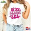 In My Barbie Era Shirt Girl B Doll Trending 2023 Movie Fan Classic Hoodie