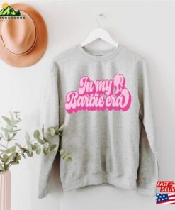 In My Barbie Era Sweatshirt Shirt Dream House Classic Unisex In My Barbie Era Sweatshirt Shirt Dream House Classic Unisex