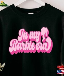 In My Barbie Era Sweatshirt Shirt Dream House Classic Unisex