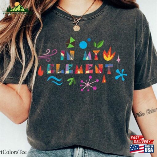 In My Element Shirt Elemental 2023 Walt Disney World Sweatshirt Classic