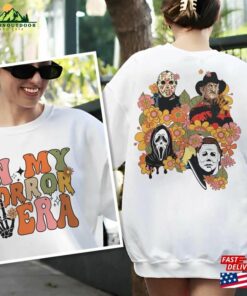 In My Horror Era Sweatshirt And Hoodie Halloween Characters Shirt Scary Movie Tee T-Shirt Unisex
